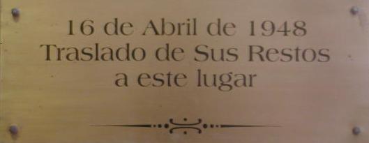 16 de Abril de 1948 Traslado de sus restos a este lugar